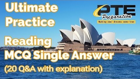PTE Reading MCQ SINGLE ANSWER Practice (20 Questions TIMED with ANSWER)