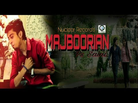 ps-saini:-majboorian-song-(-offical-video-)-ft.-kancha-||-new-song-2017-||-nuclear-record's