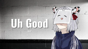 【Cover】 Uh Good by RM