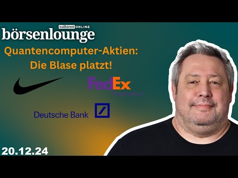 Nike | FedEx | Deutsche Bank - Die Blase bei Quantencomputer-Aktien ist geplatzt
