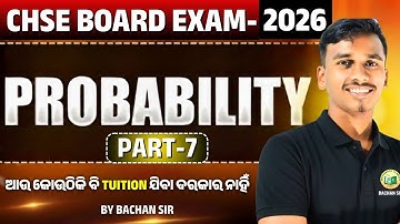 CHSE BOARD 2026 || MATHEMATICS ll PROBABILITY - 7 || #class12 #bidyasagarclasses_chse
