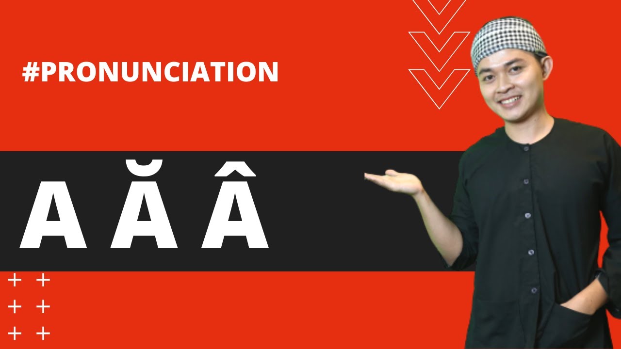 Pronunciation #1 : A Ă Â (Learn Southern Vietnamese Accent with SVFF)