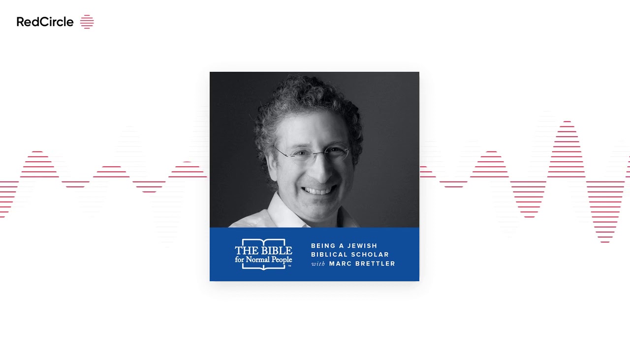 The Bible For Normal People - Episode 13: Marc Brettler - On Being a Jewish Biblical Scholar