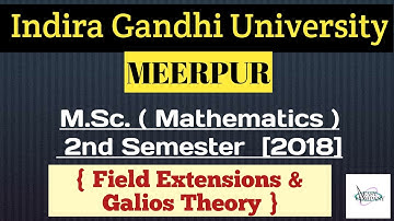 IGU | M.Sc. Mathematics 2nd Sem. | 2018 | Field Extensions And Galios Theory | Easy Company Maths