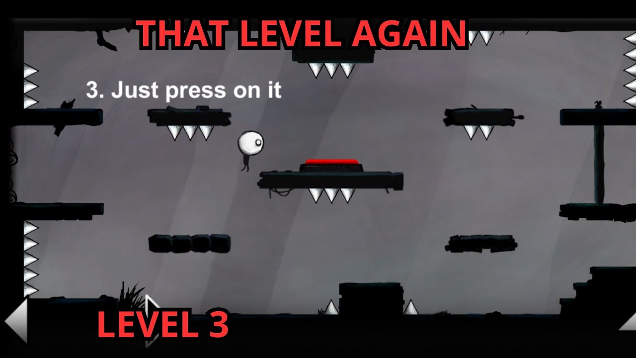 That Level Again Level 3 Walkthrough (Just press on it)
