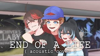 【COVER】end of a life Mori Calliope acoustic【keyren ver.】