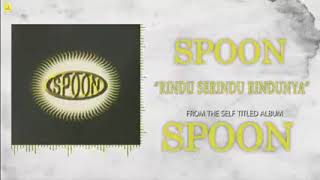 Spoon-Rindu Serindu Rindunya