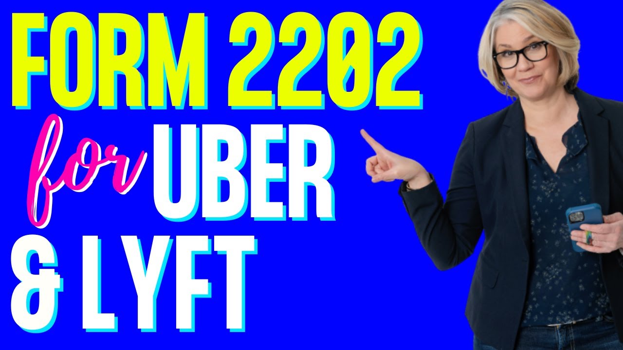 FORM 2202 for Sole Prop, Uber, Lyft