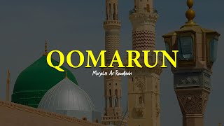 QOMARUN | Majelis Ar Raudhah | Lirik & Terjemah