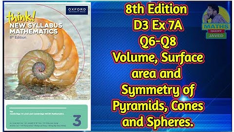 Q6-Q8 || Ex-7A || D3-8th edition || Volume, surface area and symmetry of pyramids,Cones and Spheres