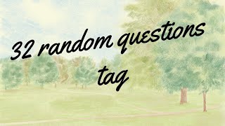 32 Random Questions Tag
