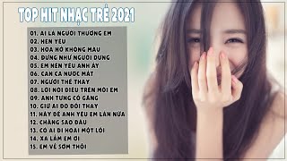 TOP NHẠC TRẺ MỚI NHẤT HIỆN NAY | HÃY ĐỂ ANH YÊU EM LẦN NỮA - ĐỪNG NHƯ NGƯỜI DƯNG