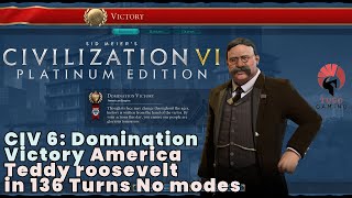 Civ 6 America Usa Victory Teddy Roosevelt - Full Game Walkthrough In 136 Turns