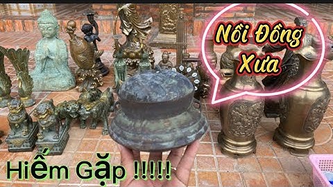🔴🔴 Đồng Hồ Cổ _ Nồi Đồng _ Quan Âm Bằng Đồng _ Cặp Bình Đồng Tứ Linh. Tối 28/7 #đồcổcầnthơ #đồcổ