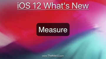 How to use the Measure App in iOS 12. A video tutorial from TheMacU.com