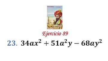 Algebra de Baldor: Ejercicio 89 - Problema 23: 34ax^2+51a^2 y-68ay^2
