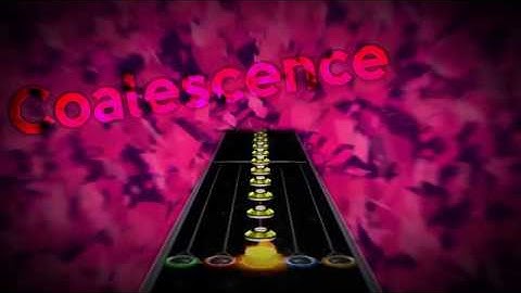 Coalescence | Clone Hero Custom Song