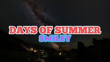 Smiley - Days of Summer (Lyrics)