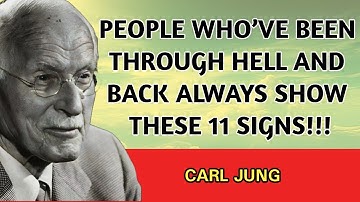 People Who’ve Been Through Hell and Back Always Show These 11 Signs | Carl Jung