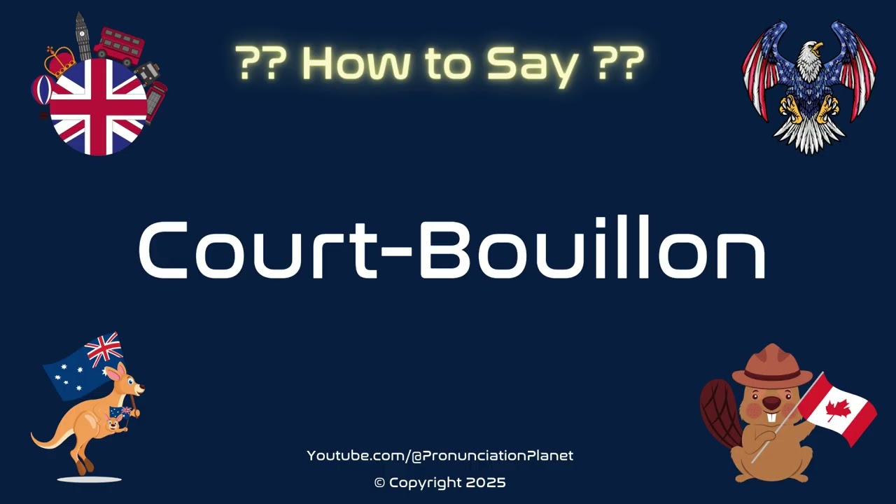 🍲 🎤 How to Pronounce Court-Bouillon? (CORRECTLY) | Pronunciation Planet
