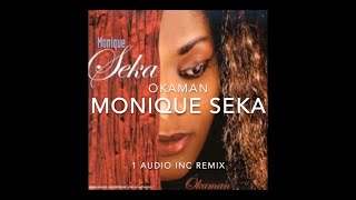 Monique Seka - Okaman (1 Audio Inc Remix)