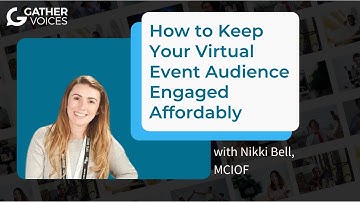 How to Keep Your Virtual Event Audience Engaged Affordably