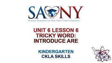 Kindergarten CKLA Skills - Unit 6 Lesson 6 Tricky Word: Introduce Are