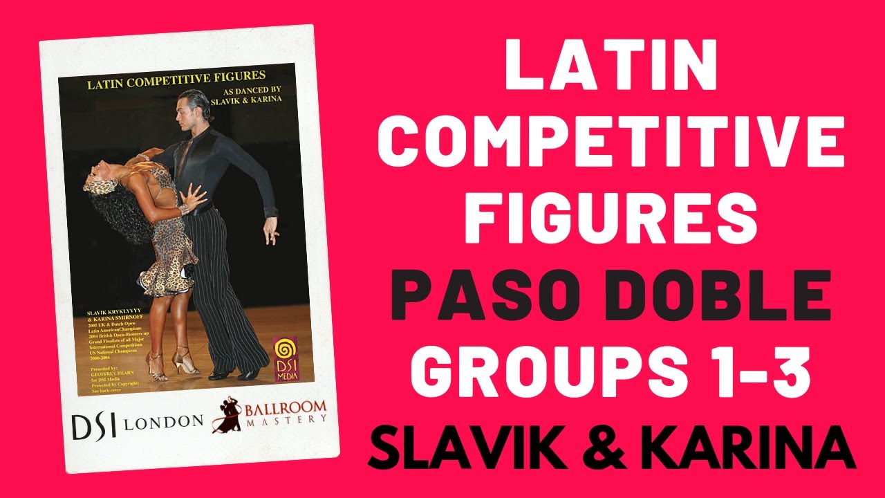 Paso Doble Groups 1-3 Slavik & Karina Latin Competitive Figures | Ballroom Mastery TV