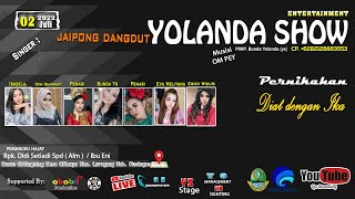 JAIPONG DANGDUT - YOLANDA SHOW || LIVE CALINGCING-CILEUYA KUNINGAN 2 JULI 2022 Season Siang