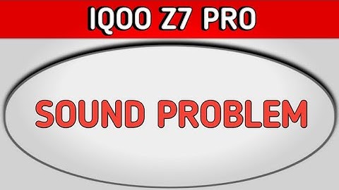 IQOO z7 Pro speaker not working, how to fix speaker sound problem in IQOO z7 Pro