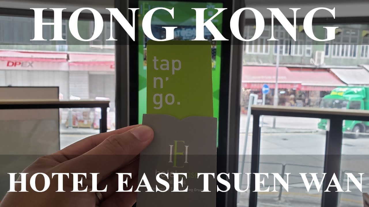 HONG KONG | HOTEL EASE TSUEN WAN | NeoTVTravels