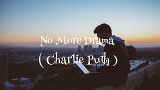 أغنية Charlie Puth ( No More Drama ) مترجمة