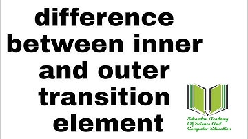 different between inner and outer transition element