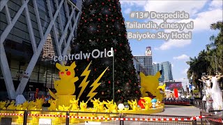Tailandia #13# Despedida Tailandia, cines y el Baiyoke Sky Hotel