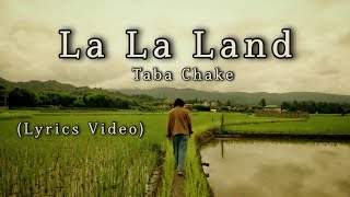 La La Land  Taba Chake  S  album Khud Ko Miloon