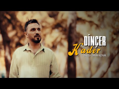 Dinçer - Kader