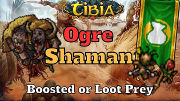 Ogre Shaman - Top Creature for Profit [Boosted or Loot Prey]
