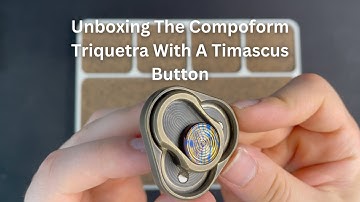 Unboxing The Compoform Triquetra With A Timascus Button | Daily Dose Of Fidgets |