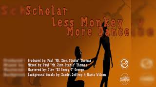 Scholar - Less Monkey More Dance (Grenada Groovy Soca 2018)