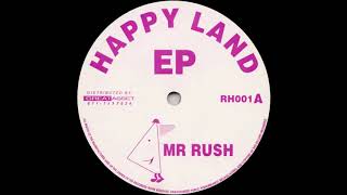 Mr Rush - Happy Land EP A2