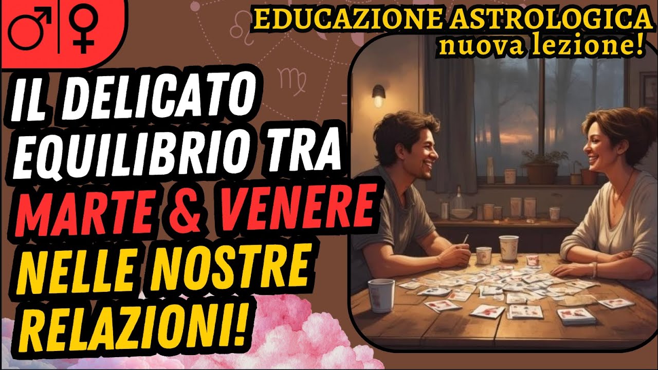 MARTE (& VENERE) nelle nostre RELAZIONI! | Educazione Astrologica! | Ania Viero