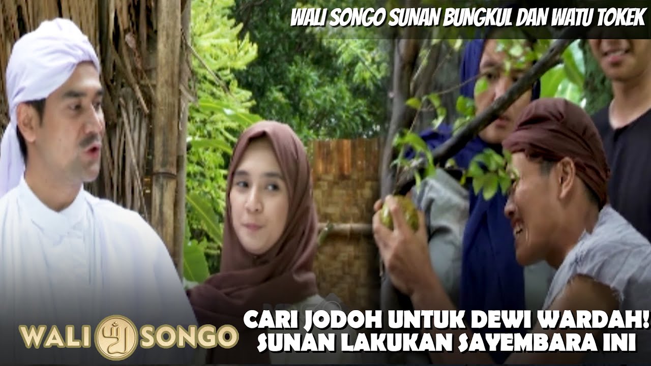 WALI SONGO (2010) WALI SONGO SUNAN BUNGKUL DAN WATU TOKEK| SUNAN CARI JODOH UNTUK DEWI! BIKIN GEMPAR