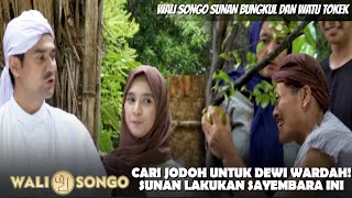 Download Lagu WALI SONGO (2010) WALI SONGO SUNAN BUNGKUL DAN WATU TOKEK| SUNAN CARI JODOH UNTUK DEWI! BIKIN GEMPAR MP3