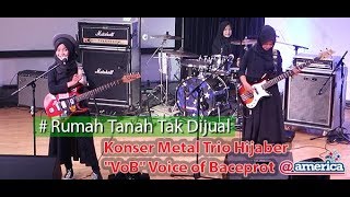 Rumah Tanah Tak Dijual ★ Trio Hijaber VoB (Voice of Baceprot) Konser Metal @america