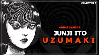 Junji Ito: UZUMAKI - Spiral Into Horror Chapter 1 | Horror Manga Anime Sansar