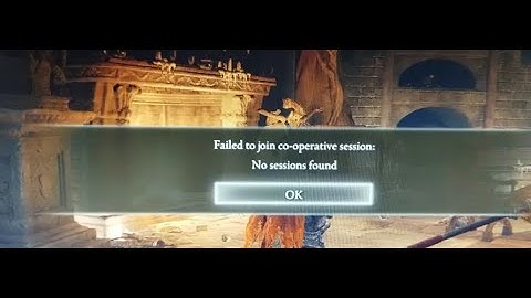 HOW TO SOLVE NO SESSIONS FOUND" ERROR ON ELDEN RING NEW SEAMLESS COOP MOD 1.12