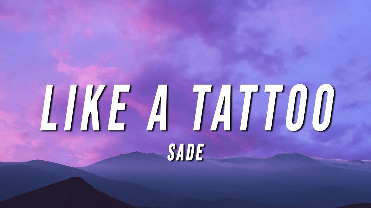 like a tattoo by sade sped lyrics TikTok