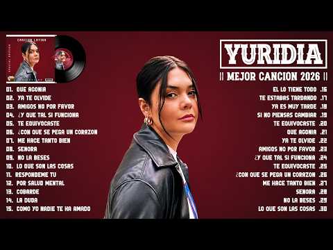 YURIDIA 2026 - COLECCIÓN DE LOS MÁS ÉXITOS DE YURIDIA Y LAS MEJORES CANCIONES DEL 2026 - MEJOR ALBUM