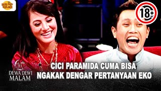 Download Lagu NYELENEH BANGET.. CICI PARAMIDA CUMA BISA NGAKAK DENGAR PERTANYAAN EKO | DEWA DEWI MALAM MP3