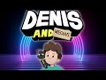 Denis and me theme song  trap remix